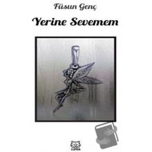 Yerine Sevemem-Luna Yayınları