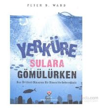 Yerküre Sulara Gömülürken - Peter Douglas Ward