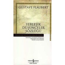 YERLEŞİK DÜŞÜNCELER SÖZLÜĞÜ - GUSTAV FLOUBERT