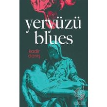 Yeryüzü Blues - Kadir Daniş