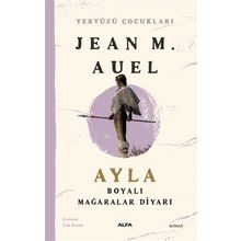 Yeryüzü Çocukları - 6 Boyalı Mağaralar Diyarı Jean M. Auell