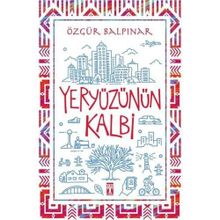 Yeryüzünün Kalbi - Özgür Balpınar