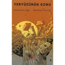 Yeryüzünün Sonu Fahrettin Ege ve Mehmet Kovan