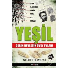 YEŞİL DERIN DEVLETIN ÜVEY EVLADI - NECDET PEKMEZCI