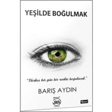 Yeşilde Boğulmak - Barış Aydın