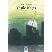 Yeşile Kaçış - Dilan Taştan