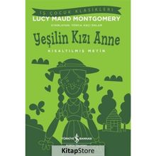 Yeşilin Kızı Anne Kısaltılmış Metin Lucy Maud Montgomery İş Bankası Kültür Yayınları