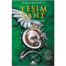 YEŞİM TAHT TEMERAIRE SERISI-2 - NAOMI NOVIK