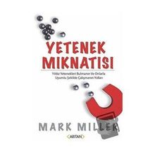 Yetenek Mıknatısı - Mark Miller