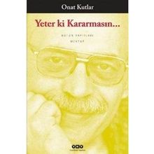 YETER KI KARARMASIN - ONAT KUTLAR
