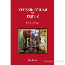 Yetişkin Eğitimi ve Eşitlik - Ş. Erhan Bağcı