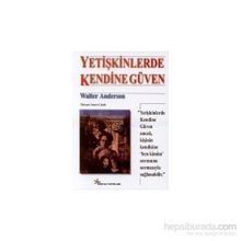 Yetişkinlerde Kendine Güven - Walter Anderson