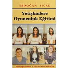 YETIŞKINLERE OYUNCULUK EĞITIMI - ERDOĞAN SICAK