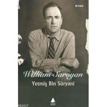 YETMİŞ BIN SÜRYANİ - WILLIAM SAROYAN