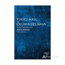 Yıkıcı Akıl ve Olumsuzlama - Werner Bonefeld