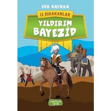 Yıldırım Bayezid - İz Bırakanlar - Eda Bayrak