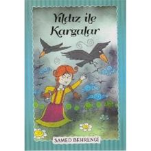 Yıldız ile Kargalar - Samed Behrengi