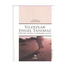YILDIZLAR ENGEL TANIMAZ BEDENSEL ÖZÜRLÜ SAHABILERIN HAYATI - ALI SEYYAR