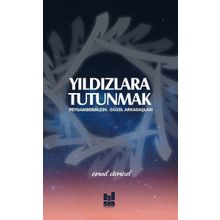 Yıldızlara Tutunmak - İsmail Demirel - Mgv Yayınları