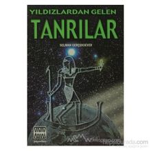 Yıldızlardan Gelen Tanrılar - Selman Gerçeksever
