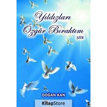 Yıldızları Özgür Bıraktım - Doğan Kan