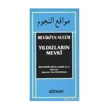 YILDIZLARIN MEVKI MEVAKI'UN NUCUM - MUHYIDDIN İBN ARABI