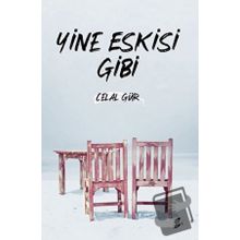 Yine Eskisi Gibi - Celal Gür