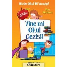 Yine mi Okul Gezisi! - Dan Gutman
