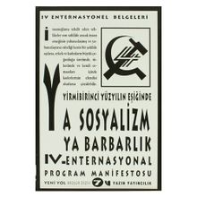 Yirmibirinci Yüzyılın Eşiğinde Ya Sosyalizm Ya Barbarlık