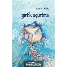 Yırtık Uçurtma / Arzu Kök