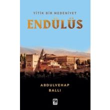 Yitik Bir Medeniyet Endülüs - Çıra Yayınları