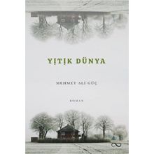 Yitik Dünya - Mehmet Ali Güç