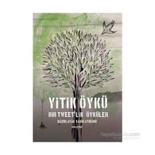 Yitik Öykü - Bir Tweet’lik Öyküler - Kadir Aydemir