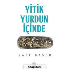 Yitik Yurdun İçinde - Sait Başer
