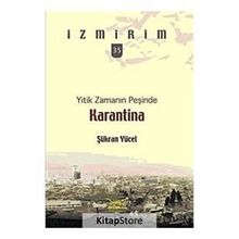YITIK ZAMANIN PEŞİNDE KARANTINA - ŞÜKRAN YÜCEL