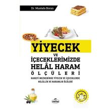 Yiyecek ve İçeceklerimizde Helal Haram Ölçüleri - Mustafa Boran - Ravza Yayınları