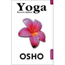 YOGA 1 BIREYIN DOĞUŞU - OSHO (BHAGMAN SHREE RAJNEESH)