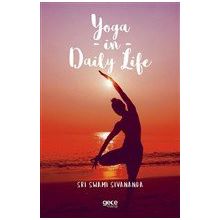 Yoga in Daily Life - Sri Swami Sivananda