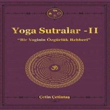 Yoga Sutralar 2 - Bir Yoginin Özgürlük Rehberi - Yogakioo Yayınları