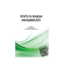 Yoğun Bakım Hemşireliği - Ema Tıp Kitabevi