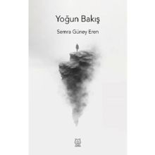 Yoğun Bakış - Semra Güney Eren