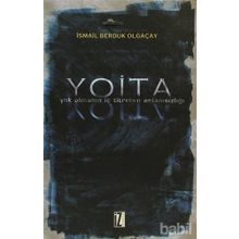 YOITA YOK OLMANIN İÇ TITRETEN ANLAMSIZLIĞI - İSMAİL BERDUK OLGAÇAY
