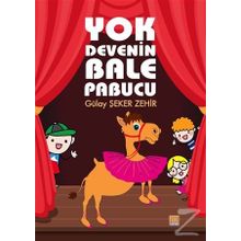 Yok Devenin Bale Pabucu - Gülay Şeker Zehir