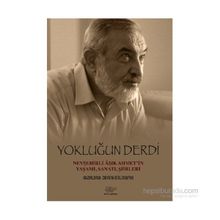 Yokluğun Derdi Nevşehirli Aşık Ahmet’in Yaşamı, Sanatı, Şiirleri - Ali Rıza Kalkan