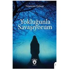 Yokluğunla Savaşıyorum - Yasemin Gökay