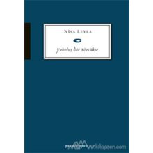 Yokoluş Bir Sözcükse - Nisa Leyla