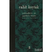 YOKSULLARIN VE ŞAİRLERİN KİTABI - CAHIT KOYTAK