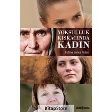 Yoksulluk Kıskacında Kadın - Fatma Zehra Fidan
