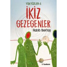 Yokyüzler 1 - İkiz Gezegenler - Habib Bekta