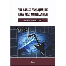 Yol Analizi Yaklaşımı ile Para Krizi Modellenmesi - Mehmet Mutlu Akıncı
